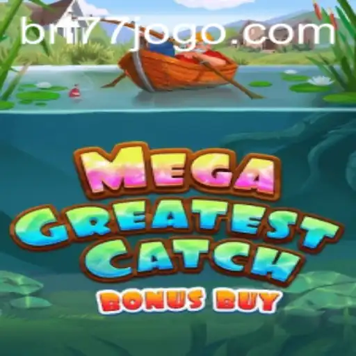 MegaGreatestCatchBonusBuy: Descubra o Novo Fenômeno do Mundo dos Jogos