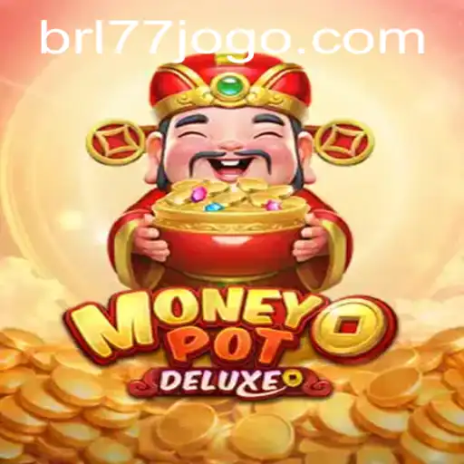 Explorando o Universo de MoneyPotDELUXE: O Jogo que Conquista Entusiastas de BRL77.games